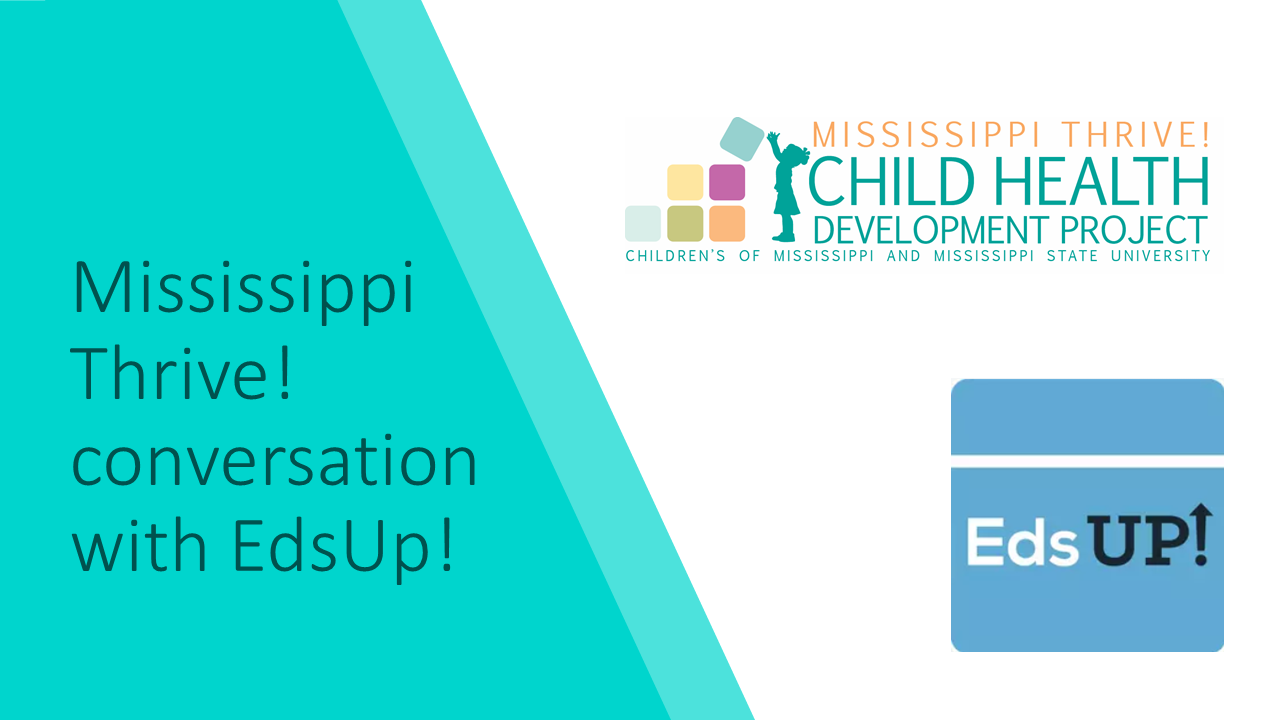 Image says "Mississippi Thrive Conversations with EdsUP"